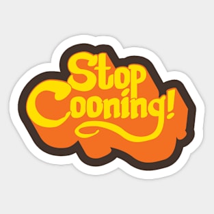 Stop Cooning! Sticker